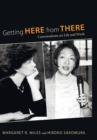 Getting Here from There : Conversations on Life and Work - Book