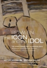 Between the Icon and the Idol - Book
