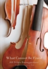 What Cannot Be Fixed - Book