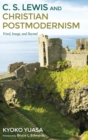 C.S. Lewis and Christian Postmodernism - Book