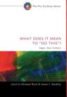 What Does It Mean to "Do This"? - Book