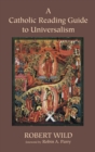 A Catholic Reading Guide to Universalism - Book