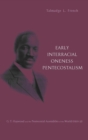 Early Interracial Oneness Pentecostalism - Book