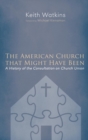 The American Church that Might Have Been - Book