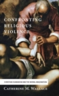 Confronting Religious Violence - Book