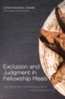 Exclusion and Judgment in Fellowship Meals : The Socio-Historical Background of 1 Corinthians 11:17-34 - Book
