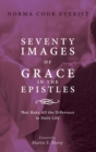 Seventy Images of Grace in the Epistles . . . - Book