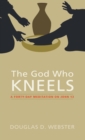 The God Who Kneels - Book