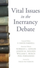 Vital Issues in the Inerrancy Debate - Book