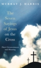 The Seven Sayings of Jesus on the Cross - Book