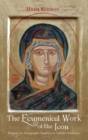 The Ecumenical Work of the Icon - Book