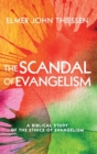 The Scandal of Evangelism - Book