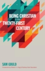 Being Christian in the Twenty-First Century - Book
