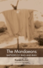 The Mandaeans-Baptizers of Iraq and Iran - Book