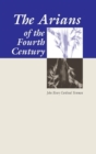 The Arians of the Fourth Century - Book