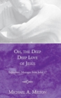Oh, the Deep, Deep Love of Jesus - Book