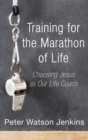 Training for the Marathon of Life - Book