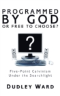 Programmed by God or Free to Choose? - Book