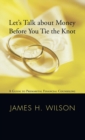 Let's Talk about Money before You Tie the Knot - Book