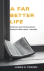 A Far Better Life - Book