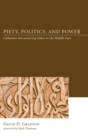 Piety, Politics, and Power - Book