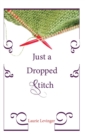 Just a Dropped Stitch - Book