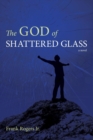 The God of Shattered Glass - Book