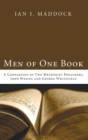 Men of One Book : A Comparison of Two Methodist Preachers, John Wesley and George Whitefield - Book
