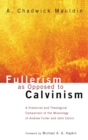 Fullerism as Opposed to Calvinism - Book