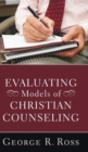 Evaluating Models of Christian Counseling - Book