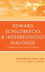 Edward Schillebeeckx and Interreligious Dialogue - Book