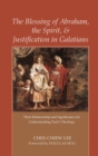The Blessing of Abraham, the Spirit, and Justification in Galatians - Book