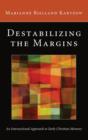 Destabilizing the Margins - Book