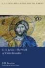 C.S. Lewis-The Work of Christ Revealed - Book