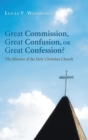 Great Commission, Great Confusion, or Great Confession? - Book