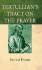 Tertullian's Tract on the Prayer - Book