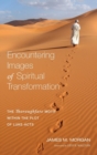 Encountering Images of Spiritual Transformation - Book