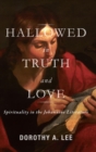Hallowed in Truth and Love - Book