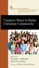 Creative Ways to Build Christian Community - Book