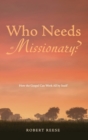 Who Needs a Missionary? - Book