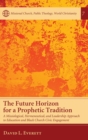 The Future Horizon for a Prophetic Tradition - Book