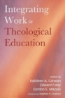 Integrating Work in Theological Education - Book