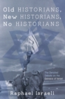 Old Historians, New Historians, No Historians - Book