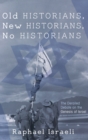 Old Historians, New Historians, No Historians - Book