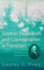 Scottish Federalism and Covenantalism in Transition - Book