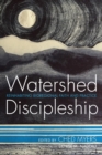 Watershed Discipleship - Book