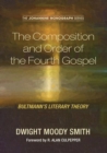The Composition and Order of the Fourth Gospel - Book