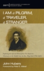 I Am a Pilgrim, a Traveler, a Stranger - Book