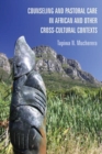 Counseling and Pastoral Care in African and Other Cross-Cultural Contexts - Book