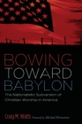 Bowing Toward Babylon - Book